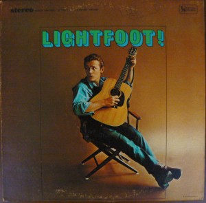 Gordon Lightfoot's first LP, 1965.  At the time, he and Bob Dylan had the same manager, Albert Grossman.  Photo by James Morgan.  Album from the author's collection.